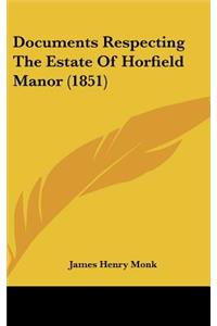 Documents Respecting the Estate of Horfield Manor (1851)