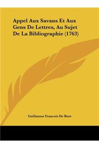 Appel Aux Savans Et Aux Gens de Lettres, Au Sujet de La Bibliographie (1763)