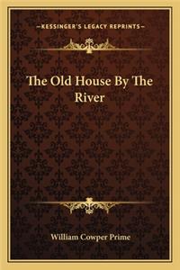 Old House by the River