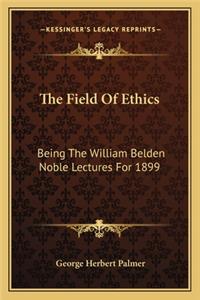 The Field Of Ethics
