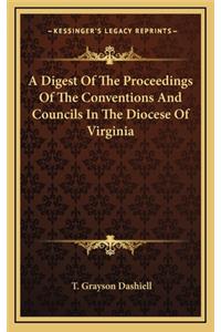 A Digest of the Proceedings of the Conventions and Councils in the Diocese of Virginia
