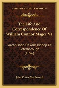 The Life And Correspondence Of William Connor Magee V1