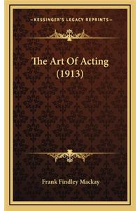 The Art of Acting (1913)