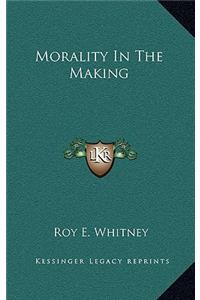 Morality in the Making
