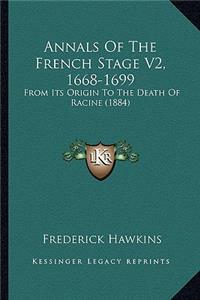 Annals of the French Stage V2, 1668-1699