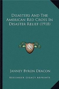 Disasters and the American Red Cross in Disaster Relief (1918)