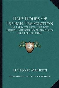 Half-Hours of French Translation