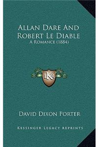 Allan Dare and Robert Le Diable