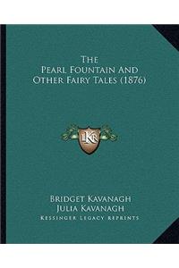 Pearl Fountain And Other Fairy Tales (1876)