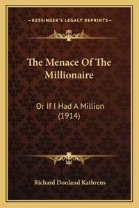 Menace Of The Millionaire