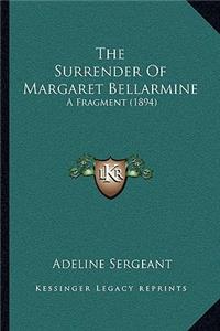 Surrender Of Margaret Bellarmine