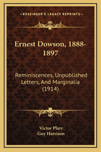 Ernest Dowson, 1888-1897
