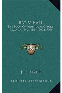 Bat V. Ball