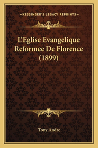 L'Eglise Evangelique Reformee De Florence (1899)