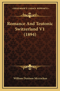 Romance And Teutonic Switzerland V1 (1894)