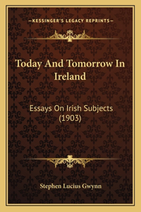 Today And Tomorrow In Ireland
