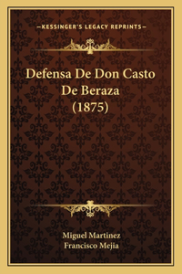 Defensa De Don Casto De Beraza (1875)