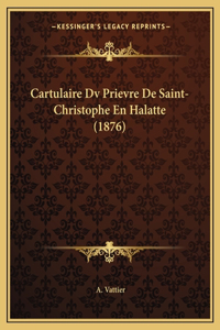 Cartulaire Dv Prievre De Saint-Christophe En Halatte (1876)