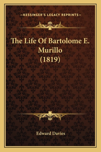 The Life Of Bartolome E. Murillo (1819)