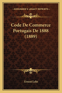 Code De Commerce Portugais De 1888 (1889)