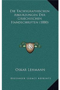 Die Tachygraphischen Abkurzungen Der Griechischen Handschriften (1880)