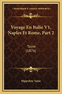 Voyage En Italie V1, Naples Et Rome, Part 2