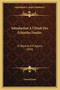 Introduction A L'Etude Des Echinides Fossiles