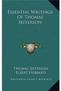 Essential Writings of Thomas Jefferson