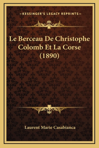 Le Berceau De Christophe Colomb Et La Corse (1890)