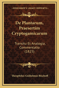 De Plantarum, Praesertim Cryptogamicarum