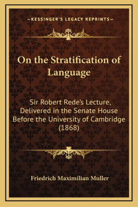 On the Stratification of Language