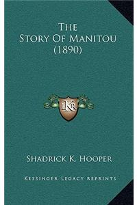 The Story Of Manitou (1890)