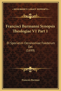Francisci Burmanni Synopsis Theologiae V1 Part 1