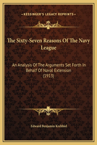 The Sixty-Seven Reasons Of The Navy League