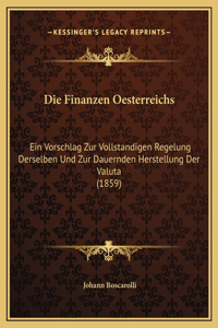 Die Finanzen Oesterreichs
