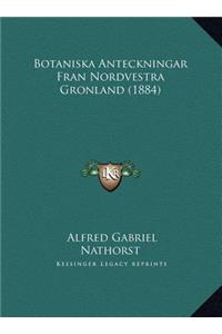 Botaniska Anteckningar Fran Nordvestra Gronland (1884)