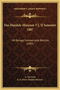 Das Handels-Museum V2, II Semester 1887