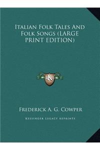 Italian Folk Tales and Folk Songs