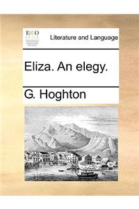 Eliza. an Elegy.