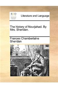 The History of Nourjahad. by Mrs. Sheridan.