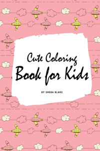 Cute Coloring Book for Kids - Volume 2 (Large Softcover Coloring Book for Children)