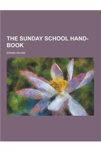 The Sunday School Hand-Book