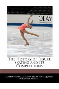 The History of Figure Skating and Its Competitions