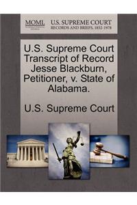 U.S. Supreme Court Transcript of Record Jesse Blackburn, Petitioner, V. State of Alabama.