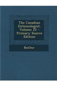 Canadian Entomologist, Volume 22