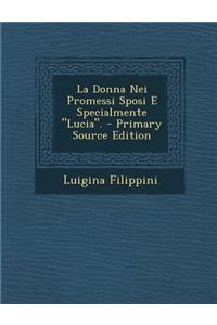La Donna Nei Promessi Sposi E Specialmente Lucia.