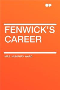 Fenwick's Career