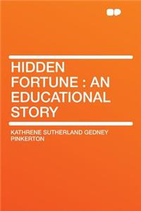 Hidden Fortune
