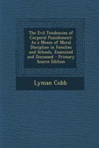 The Evil Tendencies of Corporal Punishment