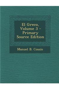 El Greco, Volume 3 - Primary Source Edition